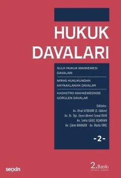 Hukuk Davaları – Cilt:2 Sulh Hukuk – Kadastro Mahkemesi Davaları – Mahir Ersin Germeç, Erhan Günay, Zelal Narçin, Gülçin Şeref – Seçkin Yayıncılık kitap kapağı