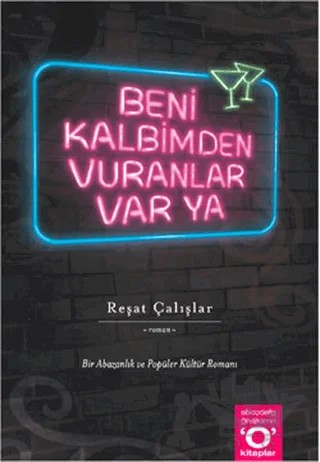Beni Kalbimden Vuranlar Var Ya! – Reşat Çalışlar – Okuyan Us Yayınları kitap kapağı