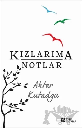 Kızlarıma Notlar – Ahter Kutatgu – Doğan Novus kitap kapağı