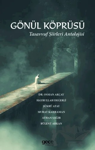 Gönül Köprüsü – Kolektif – Gece Kitaplığı kitap kapağı