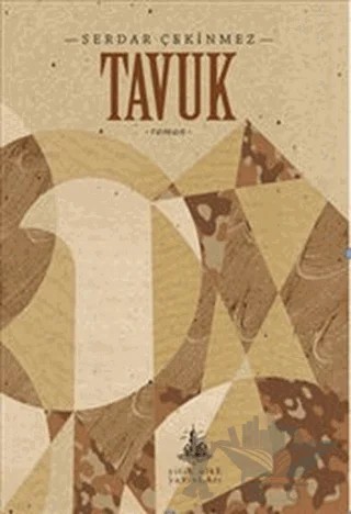 Tavuk – Serdar Çekinmez – Yitik Ülke Yayınları kitap kapağı