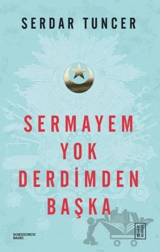 Sermayem Yok Derdimden Başka – Serdar Tuncer – Ketebe Yayınları kitap kapağı