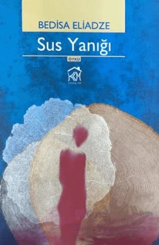 Sus Yanığı – Bedisa Eliadze – Kurgu Kültür Merkezi kitap kapağı