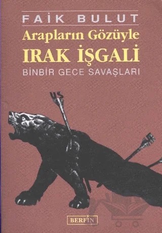 Arapların Gözüyle Irak İşgali – Faik Bulut – Berfin Yayınları kitap kapağı