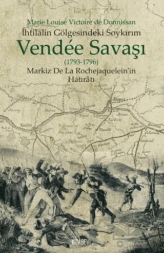 Vendee Savaşı (1793-1796) – Marie Louise Victorie de Donnissan – Kitabevi Yayınları kitap kapağı