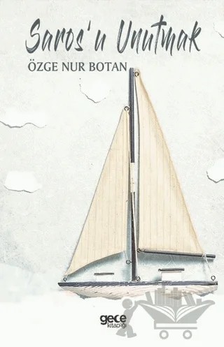 Saros'u Unutmak – Özge Nur Botan – Gece Kitaplığı kitap kapağı