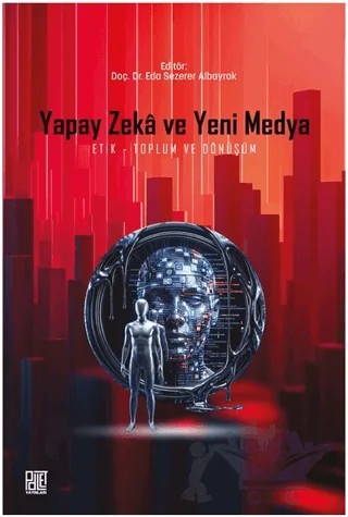 Yapay Zeka ve Yeni Medya – Eda Sezerer Albayrak – Palet Yayınları kitap kapağı