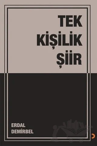 Tek Kişilik Şiir – Erdal Demirbel – Cinius Yayınları kitap kapağı