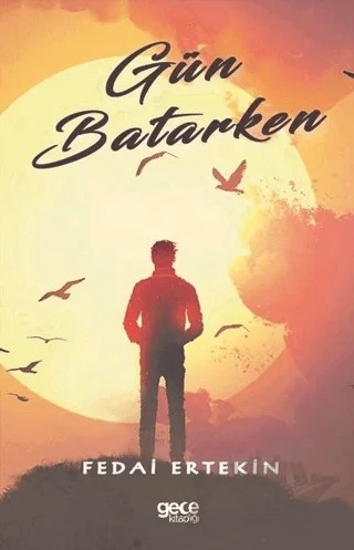Gün Batarken – Fedai Ertekin – Gece Kitaplığı kitap kapağı