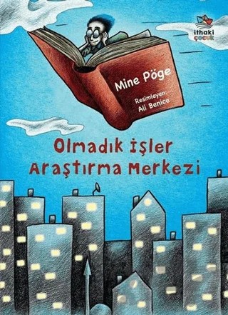 Olmadık İşler Araştırma Merkezi – Mine Pöge – İthaki Çocuk Yayınları kitap kapağı