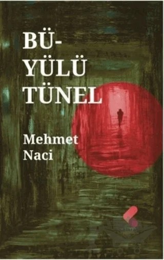 Büyülü Tünel – Mehmet Naci – Klaros Yayınları kitap kapağı
