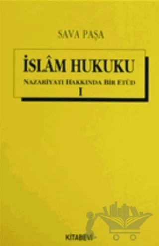 İslam Hukuku Nazariyatı Hakkında Bir Etüd (2 Cilt Takım) – Sava Paşa – Kitabevi Yayınları kitap kapağı