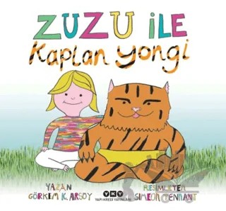 Zuzu İle Kaplan Yongi – Görkem K. Arsoy – Yapı Kredi Yayınları kitap kapağı