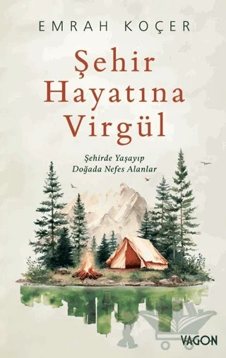 Şehir Hayatına Virgül – Emrah Koçer – Vagon Kitap kitap kapağı