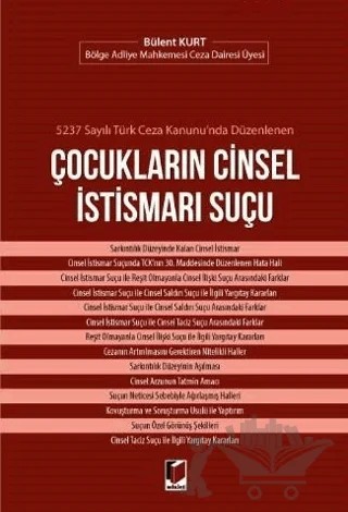 5237 Sayılı Türk Ceza Kanunu'nda Düzenlenen Çocukların Cinsel İstismarı Suçu – Bülent Kurt – Adalet Yayınevi kitap kapağı