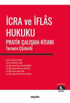 İcra ve İflas Hukuku Pratik Çalışma Kitabı Tamamı Çözümlü – Murat Yavaş, İbrahim Aşık, Ömer Faruk Demir, Mehmet Akif Gü – Seçkin Yayıncılık kitap kapağı