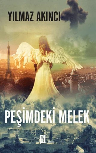 Peşimdeki Melek – Yılmaz Akıncı – Mona Kitap kitap kapağı