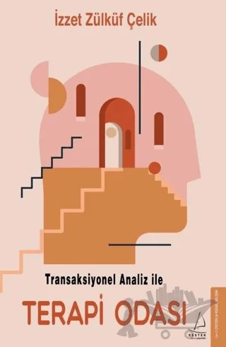 Transaksiyonel Analiz İle Terapi Odası – İzzet Zülküf Çelik – Destek Yayınları kitap kapağı