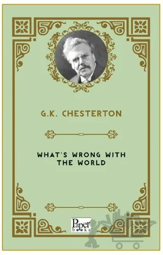 What's Wrong With The World – G. K. Chesterton – Paper Books kitap kapağı