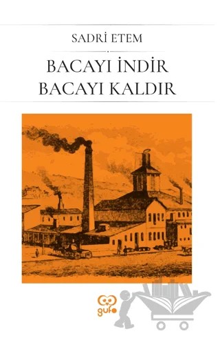 Bacayı İndir Bacayı Kaldır – Sadri Etem – Gufo Yayınları kitap kapağı
