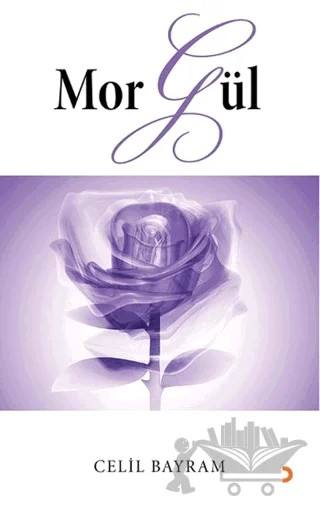 Mor Gül – Celil Bayram – Cinius Yayınları kitap kapağı