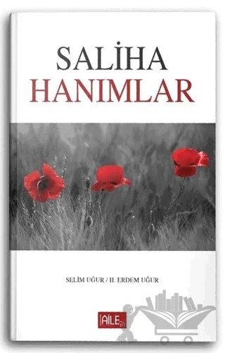Saliha Hanımlar – Hacer Uğur, Selim Uğur – Semerkand Aile Yayınları kitap kapağı