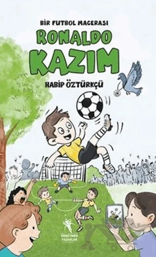 Ronaldo Kazım, Bir Futbol Macerası – Habip Öztürkçü – Öğretmen Yazarlar kitap kapağı