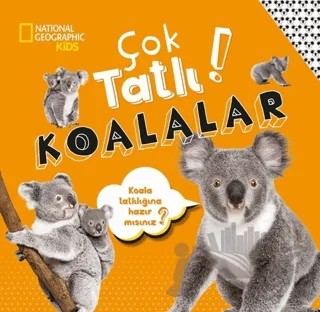 National Geographic Kids - Çok Tatlı! Koalalar – Crispin Boyer – Beta Kids kitap kapağı