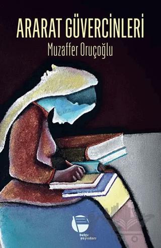 Ararat Güvercinleri – Muzaffer Oruçoğlu – Belge Yayınları kitap kapağı