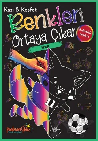 Kazı & Keşfet Renkleri Ortaya Çıkar - Spor – Kolektif – Parlayan Yıldız kitap kapağı