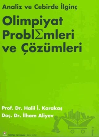Analiz ve Cebirde İlginç Olimpiyat Problemleri Ve Çözümleri – Halil İbrahim Karakaş – TÜBİTAK Yayınları kitap kapağı