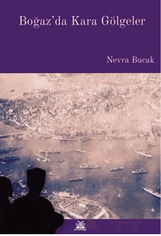 Boğaz'da Kara Gölgeler – Nevra Bucak – Artshop Yayıncılık kitap kapağı