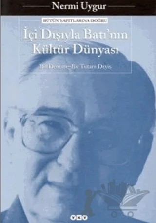 İçi Dışıyla Batı’nın Kültür Dünyası – Nermi Uygur – Yapı Kredi Yayınları kitap kapağı