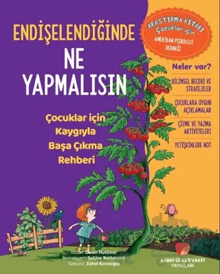 Endişelendiğinde Ne Yapmalısın – Dawn Huebner – Sabri Ülker Vakfı Yayınları kitap kapağı
