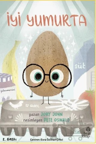 Çılgın Yiyecekler Serisi - İyi Yumurta – Jory John – Hep Kitap kitap kapağı