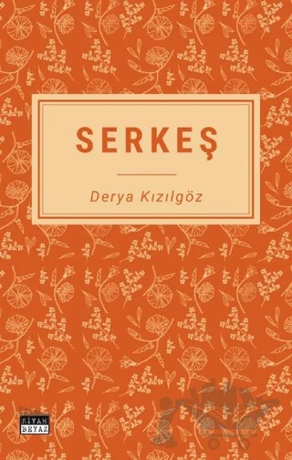 Serkeş – Derya Kızılgöz – Siyah Beyaz Yayınları kitap kapağı