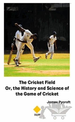 The Cricket Field Or The History and Science of the Game of Cricket – James Pycroft – Duvar Kitabevi kitap kapağı
