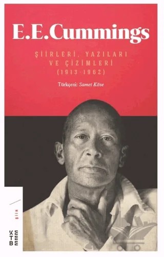E. E. Cummings Şiirleri, Yazıları ve Çizimleri (1913-1962) – E. E. Cummings – Ketebe Yayınları kitap kapağı