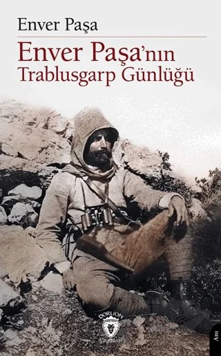 Enver Paşa’nın Trablusgarp Günlüğü – Enver Paşa – Dorlion Yayınları kitap kapağı
