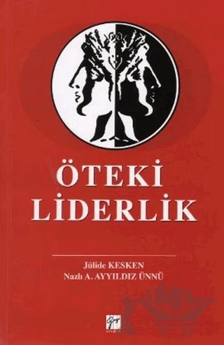 Öteki Liderlik – Jülide Kesken, Nazlı A. Ayyıldız Ünnü – Gazi Kitabevi kitap kapağı