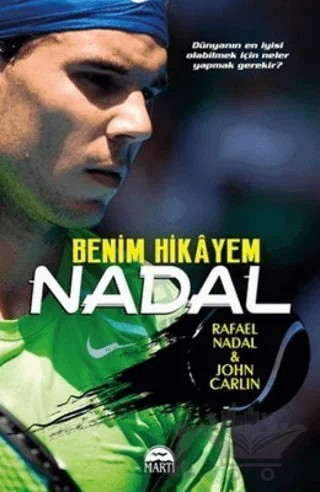 Nadal - Benim Hikayem – John Carlin, Rafael Nadal – Martı Yayınları kitap kapağı