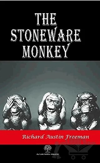 The Stoneware Monkey – Richard Austin Freeman – Platanus Publishing kitap kapağı