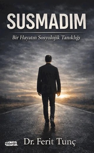 Susmadım – Ferit Tunç – Tebeşir Yayınları kitap kapağı