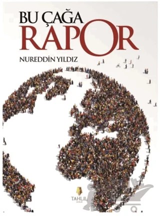Bu Çağa Rapor – Nureddin Yıldız – Tahlil Yayınları kitap kapağı