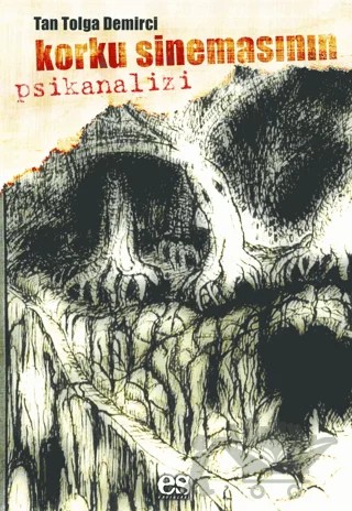 Korku Sinemasının Psikanalizi – Tan Tolga Demirci – Es Yayınları kitap kapağı