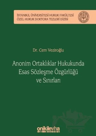 Anonim Ortaklıklar Hukukunda Esas Sözleşme Özgürlüğü ve Sınırları – Cem Veziroğlu – On İki Levha Yayınları kitap kapağı