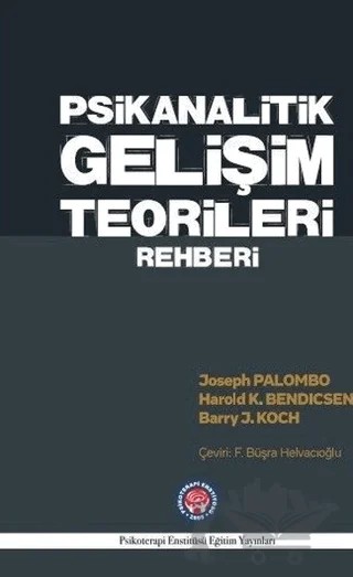 Psikanalitik Gelişim Teorileri Rehberi – Barry J. Koch, Harold K. Bendicsen, Joseph Palombo – Psikoterapi Enstitüsü kitap kapağı