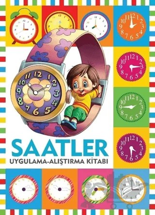 Saatler / Uygulama - Alıştırma Kitabı – Kolektif – Mor Kelebek kitap kapağı