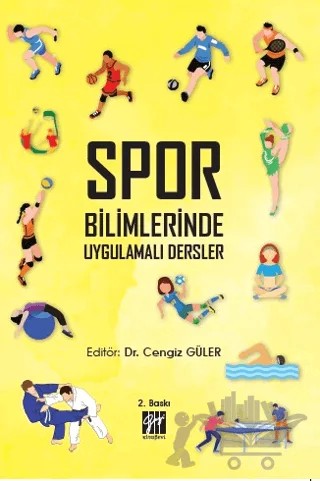 Spor Bilimlerinde Uygulamalı Dersler – Cengiz Güler – Gazi Kitabevi kitap kapağı