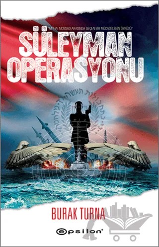 Süleyman Operasyonu – Burak Turna – Epsilon Yayınevi kitap kapağı